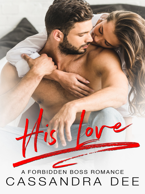 Title details for His Love by Cassandra Dee - Available